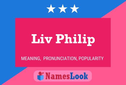 Liv Philip Namensposter