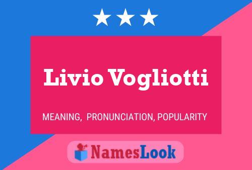 Livio Vogliotti Namensposter