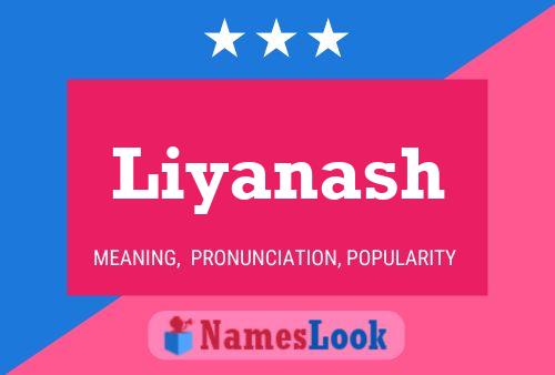 Liyanash Namensposter