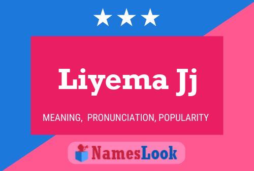 Liyema Jj Namensposter