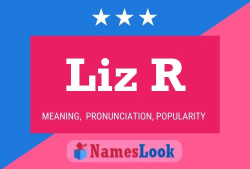 Liz R Namensposter