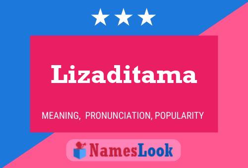 Lizaditama Namensposter