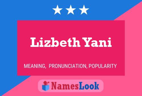 Lizbeth Yani Namensposter