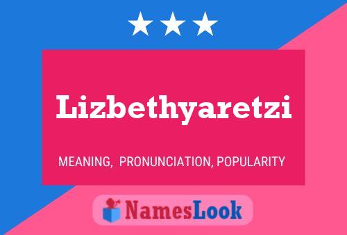 Lizbethyaretzi Namensposter