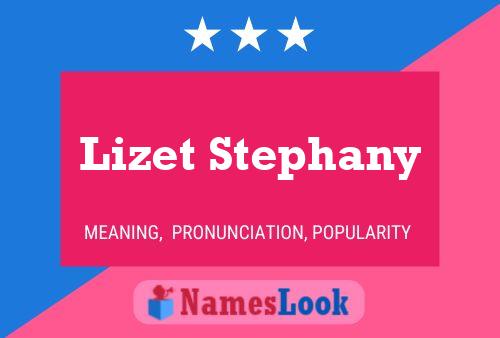 Lizet Stephany Namensposter