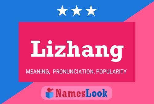 Lizhang Namensposter