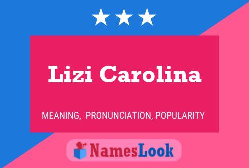 Lizi Carolina Namensposter