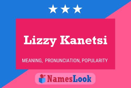 Lizzy Kanetsi Namensposter