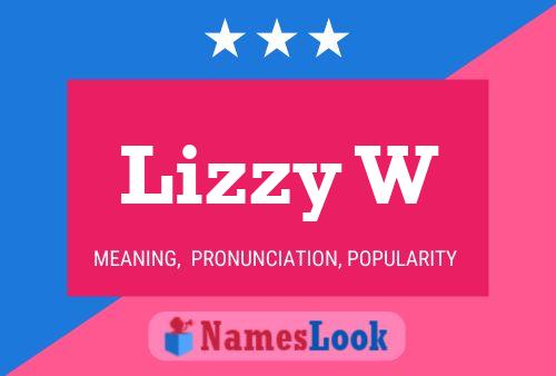 Lizzy W Namensposter