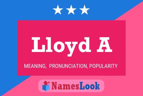 Lloyd A Namensposter