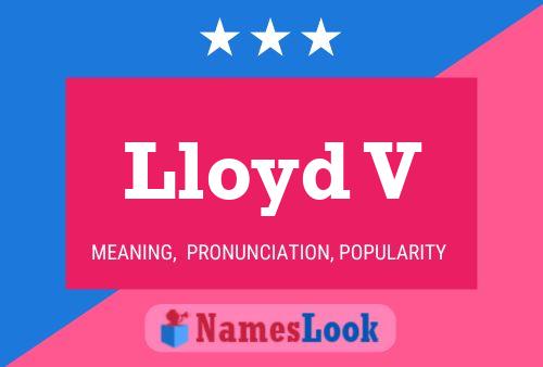 Lloyd V Namensposter