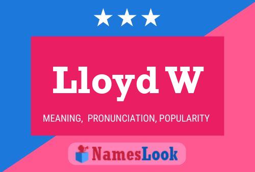 Lloyd W Namensposter