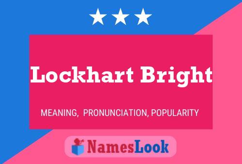 Lockhart Bright Namensposter