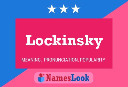 Lockinsky Namensposter