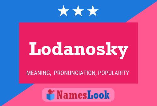 Lodanosky Namensposter