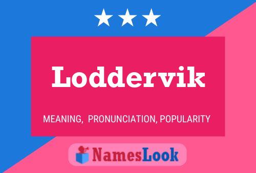 Loddervik Namensposter