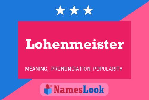 Lohenmeister Namensposter