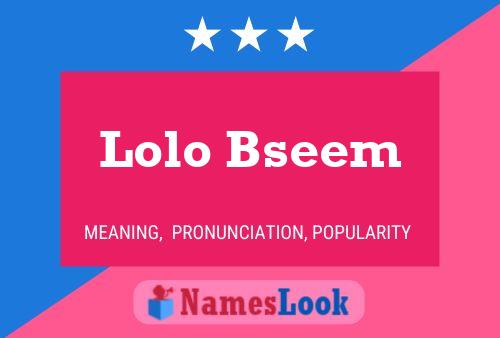 Lolo Bseem Namensposter