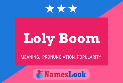 Loly Boom Namensposter