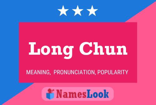 Long Chun Namensposter