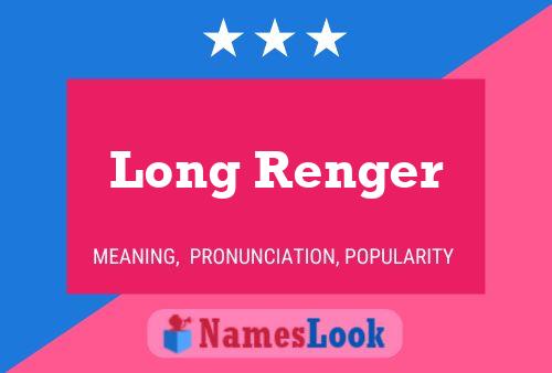 Long Renger Namensposter