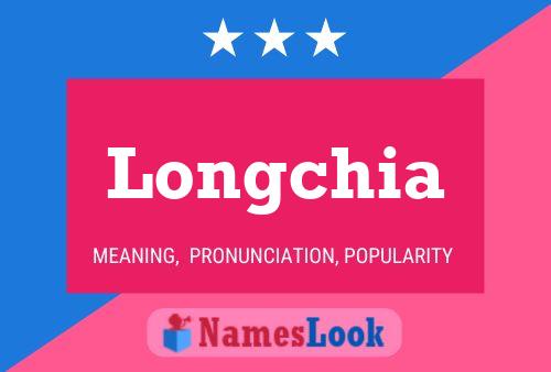 Longchia Namensposter