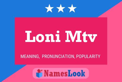 Loni Mtv Namensposter