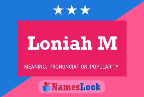 Loniah M Namensposter