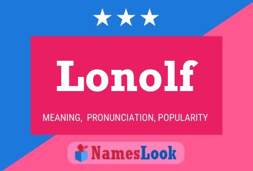 Lonolf Namensposter