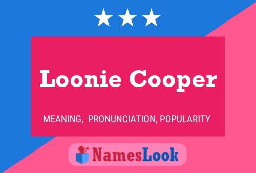 Loonie Cooper Namensposter