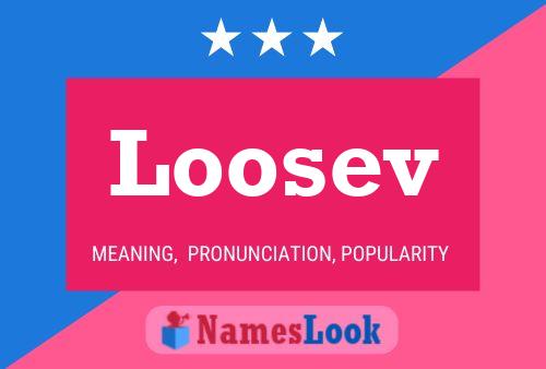 Loosev Namensposter