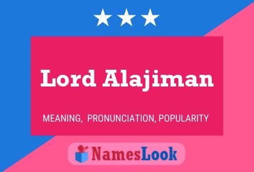 Lord Alajiman Namensposter