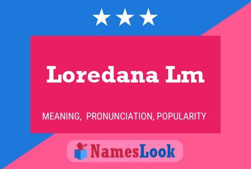 Loredana Lm Namensposter