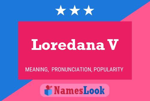 Loredana V Namensposter