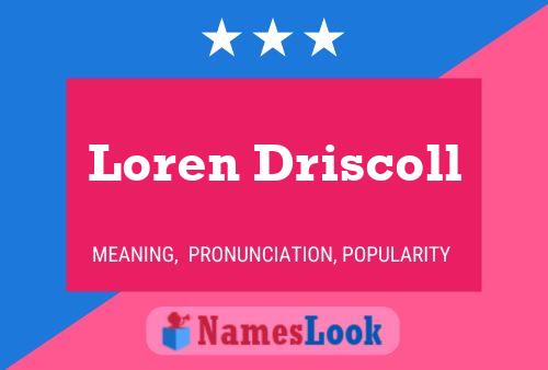 Loren Driscoll Namensposter