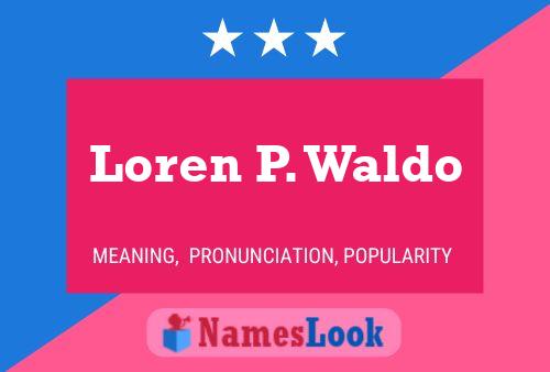 Loren P. Waldo Namensposter