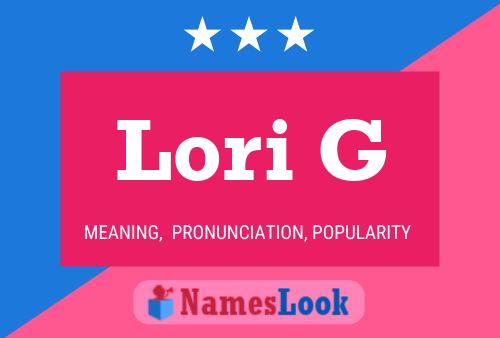 Lori G Namensposter