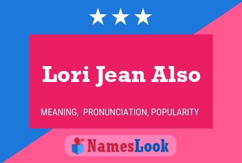 Lori Jean Also Namensposter