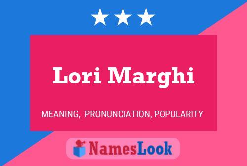 Lori Marghi Namensposter