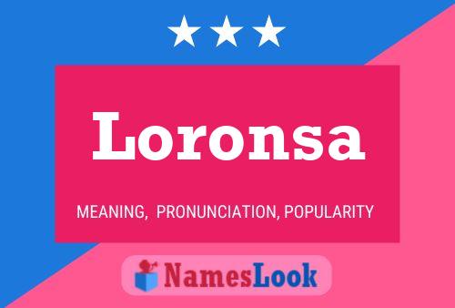 Loronsa Namensposter