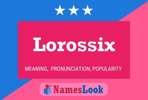 Lorossix Namensposter