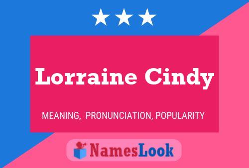 Lorraine Cindy Namensposter