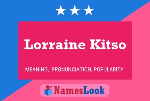 Lorraine Kitso Namensposter