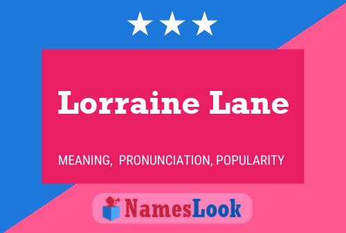 Lorraine Lane Namensposter