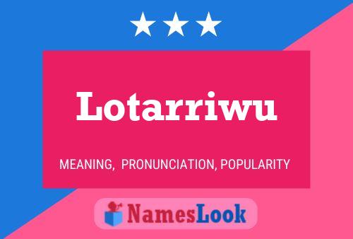 Lotarriwu Namensposter