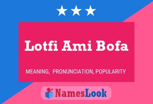 Lotfi Ami Bofa Namensposter