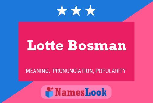 Lotte Bosman Namensposter