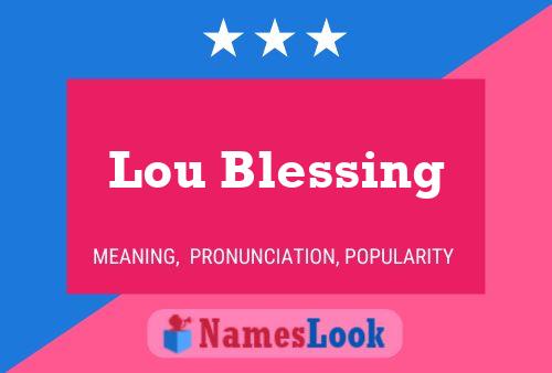 Lou Blessing Namensposter