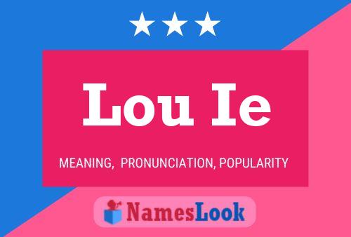 Lou Ie Namensposter