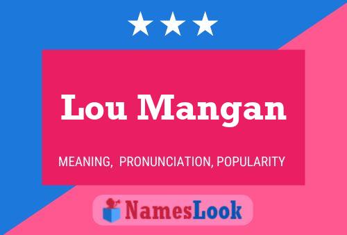 Lou Mangan Namensposter